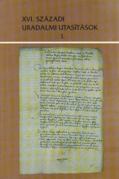 Kenyeres István (szerk.): XVI. századi uradalmi utasítások I-II.